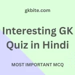 Interesting GK Quiz in Hindi with Option